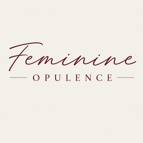 Feminine Opulence 